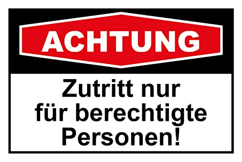 DekoNo7 Blechschild 30 x 20 cm Warnschild - Zutritt nur für berechtigte Personen von DekoNo7