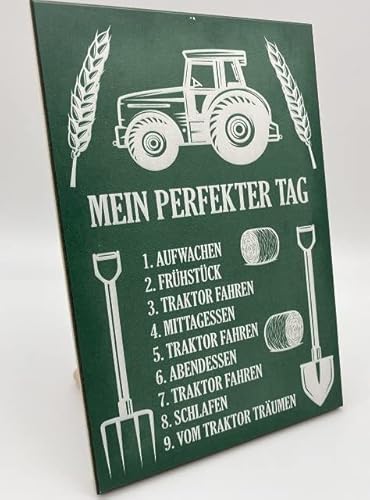 Hochwertiges Holzschild 18 x12 x 1cm Mein perfekter Tag. Aufwachen Traktor fahren Frühstück Traktor fahren,.. ! - DekoNo7 von DekoNo7