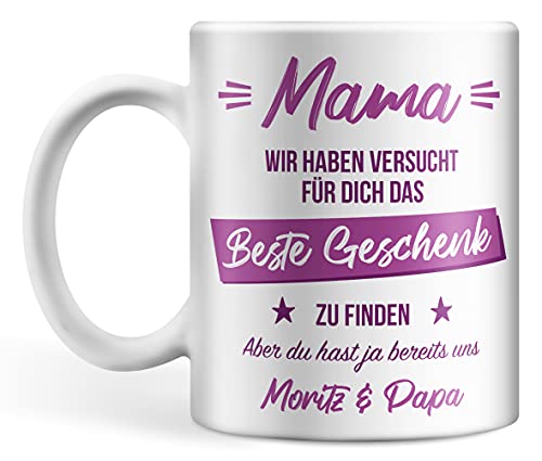 Muttertag Mama Tasse personalisiert mit Namen, Mama wir haben versucht für dich das Beste Geschenk zu finden aber du hast ja bereits uns (Mama) von Deqosy