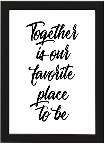 PICSonPAPER Poster DIN A4, Together is Our Favorite Place to be gerahmt mit schwarzem Bilderrahmen, Geschenk, Geschenkidee, Geburtstagsgeschenk, Poster mit Rahmen, Kunstdruck, Typographie (Together) von PICSonPAPER