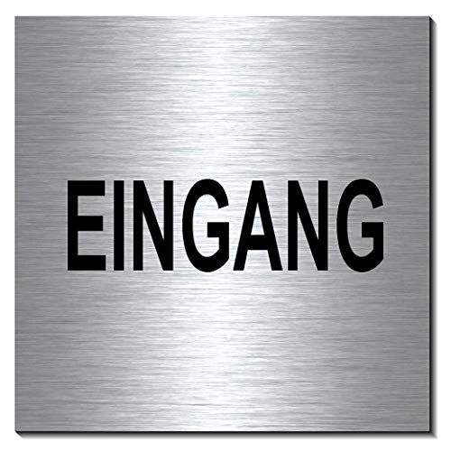 Eingang-Schild 100 x 100 x 3 mm-Aluminium Edelstahloptik silber mattgebürstet Hinweisschild-1910-80 von Desi-Schilder