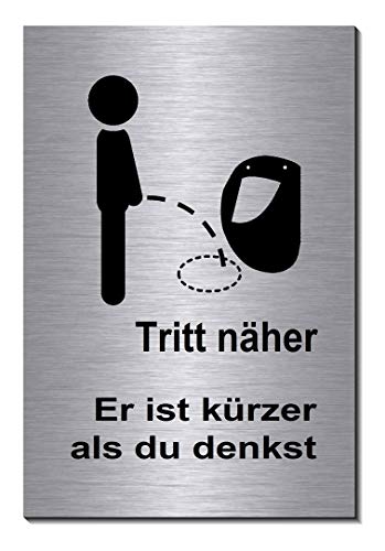 Tritt näher er ist kürzer als du denkst-Toilette-Bad-WC-Klo-Türschild-15 x 10 cm-Schild-Alu.-Edelstahloptik silber mattgebürstet Hinweisschild-Warnschild (1905-83 mit Löcher) von Desi-Schilder