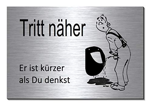 Tritt näher er ist kürzer als du denkst-Toilette-Bad-WC-Klo-Türschild-15 x 10 cm-Schild-Alu.-Edelstahloptik silber mattgebürstet Hinweisschild-Warnschild (1905-90 mit Klebepads) von Desi-Schilder