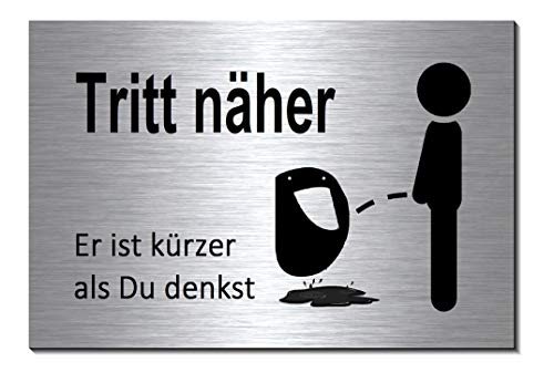 Tritt näher er ist kürzer als du denkst-Toilette-Bad-WC-Klo-Türschild-15 x 10 cm-Schild-Alu.-Edelstahloptik silber mattgebürstet Hinweisschild-Warnschild (1905-91 mit Löcher) von Desi-Schilder