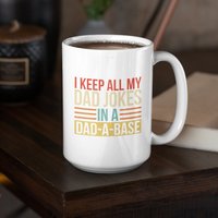 Ich Bewahre Alle Meine Dad-Witze in Einer Dad-A-Base-, Vater-Lustigen Kaffee-/Teetasse | 11 Oder 15 Unzen Auf - Schöne Ich Bewahre Alle Meine Dad-Witze in Einer Dad-A-Base-, Vater-Lustigen Kaffee-/Teetasse | 11 Oder 15 Unzen Auf - Schöne von DesignsByPascal
