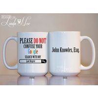 Bitte Verwechseln Sie Nicht Ihre Google-Suche Mit Meinem Jura-studium, Lustige Rechtsanwalt Becher, Anwalt Geschenk, Gesetz Grad Law School Msa123 Bitte Verwechseln Sie Nicht Ihre Google-Suche Mit Meinem Jura-studium, Lustige Rechtsanwalt Becher, Anwalt Geschenk, Gesetz Grad Law School Msa123 von DesignsbyLindaNeeToo