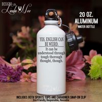 Englisch Kann Seltsam Wasserflasche, Lustige Grammatik Geek Geschenk, Lustiges Lehrer Geschenk Msa86 von DesignsbyLindaNeeToo