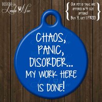 Lustiger Hunde Id Tag ~ Chaos, Panik, Unordnung... Meine Arbeit Hier Ist Fertig Tag, Personalisierter Haustieranhänger, Katzenanhänger, Custom von DesignsbyLindaNeeToo