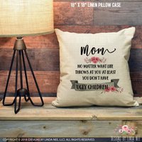 Mama-Kissen Geschenk Für Mama Custom Mutter Kissen Decken Mütter Tag Mindestens Don't Haben Hässliche Kinder Lustige Pcp113 von DesignsbyLindaNeeToo