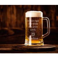 Kleiner Bierkrug Mit Henkel L Gravur Bierglas Is Mir Egal Ich Trink Das Jetzt Noch Personalisierbar Lustig Name von DieMau
