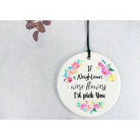 Geschenk Für Nachbarn/Wenn Blumen Wären, Würde Ich Sie Auswählen Blumenkeramikkreis Personalisierte Nachricht Auf Der Rückseite von DiosDesigns