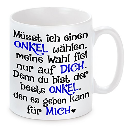 Tasse mit Motiv Modell: Müsst ich einen Onkel wählen. von Dirndljäger