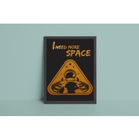 Need More Space | Universum Astronaut Wandbild Folie Druck Kunstdruck Din A4 von DivDesign38