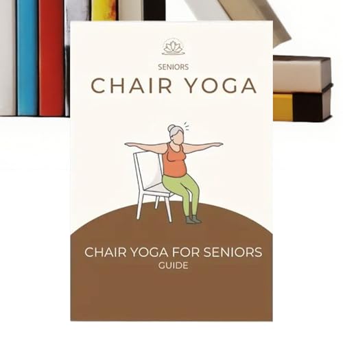 Dmuzsoih Buch Für Stuhlyoga - Stuhl Yoga Übungsleitfaden - Gesundes Fitness Übungsbuch Für Verbesserung Balance Aufbau Gewichtsverlust,Mobilität Für Anfänger Ältere Menschen von Dmuzsoih