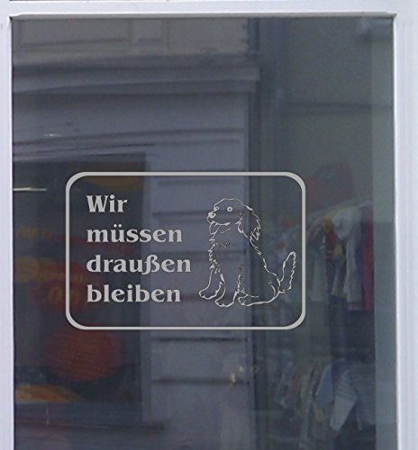 Don Cappello Hunde Wir müssen draußen bleiben Aufkleber Schaufensterbeschriftung Werbung Breite 30 cm Hellgrau von Don Cappello