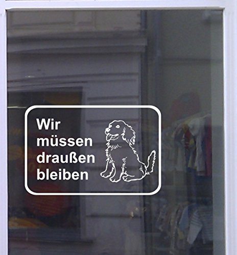 Don Cappello Hunde Wir müssen draußen bleiben Aufkleber Schaufensterbeschriftung Werbung Breite 20 cm Weiß von Don Cappello