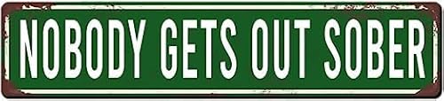 Schild mit Aufschrift "Nobody Gets Out Sober Nobody Gets Out Sober Decor Nobody Gets Out Sober Street Sign Wall Art Decor For Home Farmhouse Bar Cafe Man Cave" 40 x 10 cm Schild mit Aufschrift "Nobody Gets Out Sober Nobody Gets Out Sober Decor Nobody Gets Out Sober Street Sign Wall Art Decor For Home Farmhouse Bar Cafe Man Cave" 40 x 10 cm von Dorlink