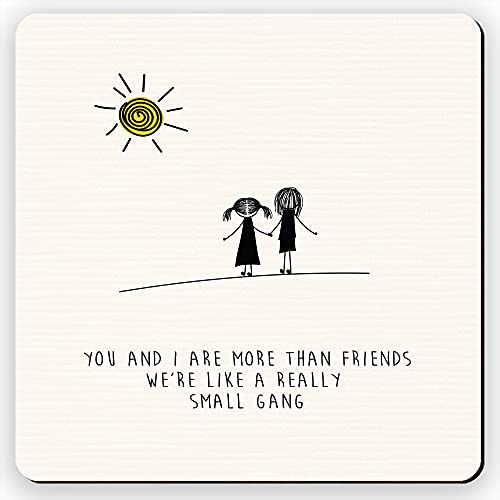 Dorothy Spring Untersetzer mit Aufschrift "You And I Are More Than Friends We're Like A Really Small Gang", niedliches inspirierendes Zitat Dorothy Spring Untersetzer mit Aufschrift "You And I Are More Than Friends We're Like A Really Small Gang", niedliches inspirierendes Zitat von Dorothy Spring