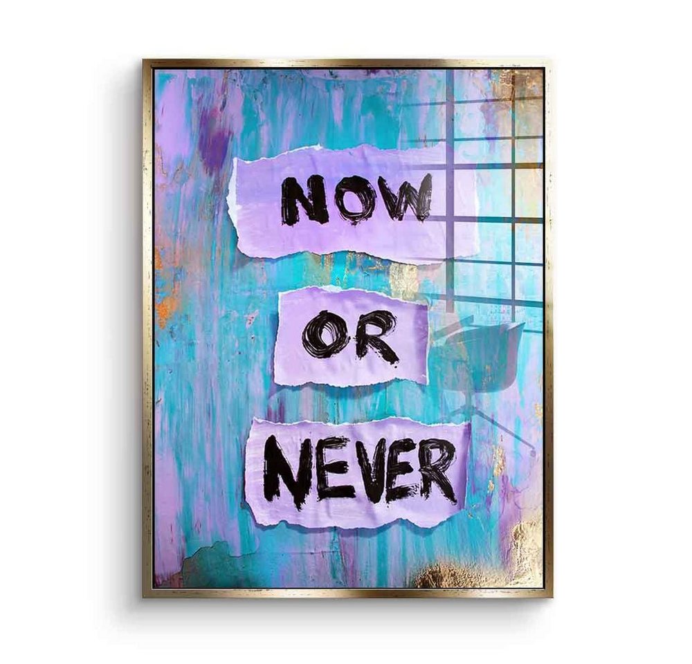 DOTCOMCANVAS® Acrylglasbild Now or Never - Acrylglas, Acrylglasbild Now or Never Motivation Spruch Zitat blau rosa pink von Dotcomcanvas