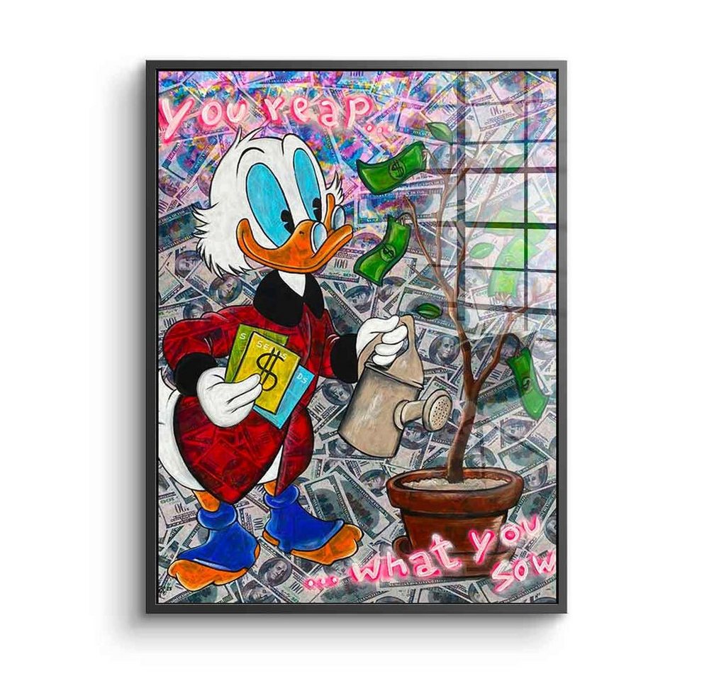 DOTCOMCANVAS® Acrylglasbild You reap what you sow - Acrylglas, Acrylglasbild Dagobert Duck Comic Geld hustle Motivation von Dotcomcanvas