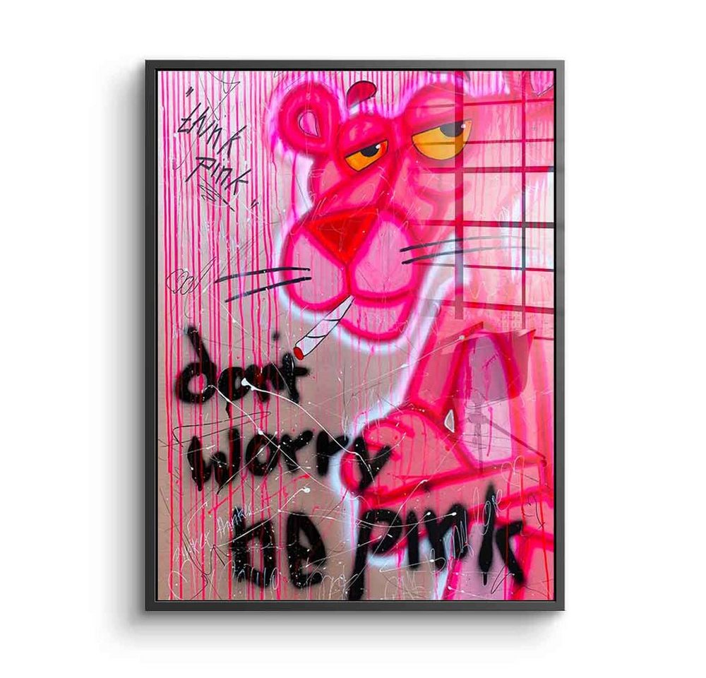 DOTCOMCANVAS® Acrylglasbild Dont Worry Be Pink - Acrylglas, Acrylglasbild Der rosarote Panther Porträt Comic Dont Worry Be Pink von Dotcomcanvas