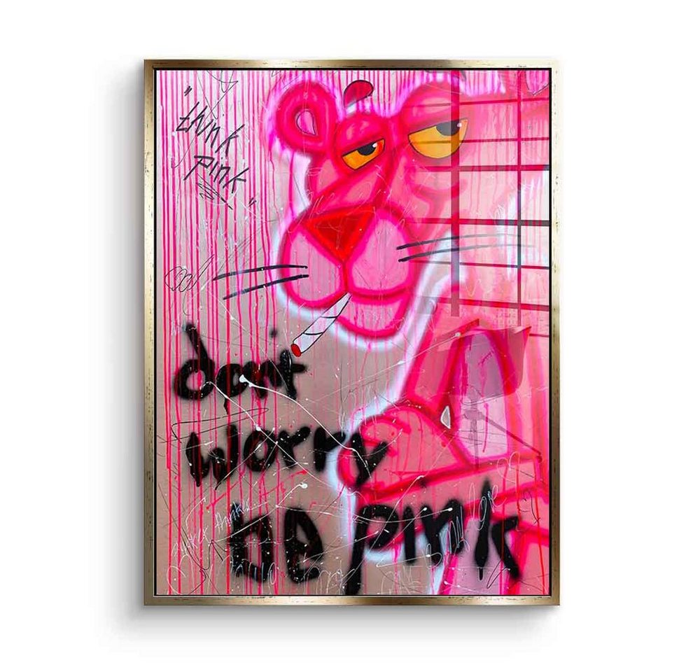 DOTCOMCANVAS® Acrylglasbild Dont Worry Be Pink - Acrylglas, Acrylglasbild Der rosarote Panther Porträt Comic Dont Worry Be Pink von Dotcomcanvas