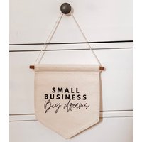 Small Business Big Dreams Canvas Wandbehang Decor von DottieWombat