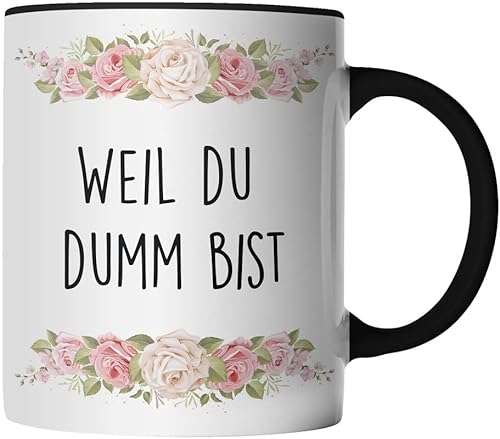 DragonHive Tasse - Weil du dumm bist - Geschenk Idee Kaffeetasse mit lustig Spruch und Blumen, Keramik 330ml, Tassenfarbe: Schwarz von DragonHive