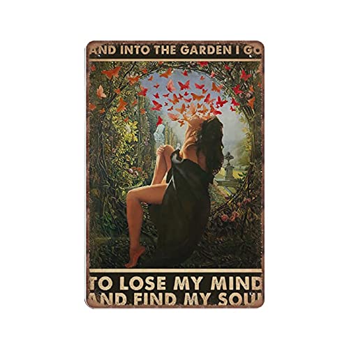 Dreacoss Into The Garden I Go to Lose My Mind And Find My Soul Blechschilder, botanisches lustiges Metallschild, Vintage-Poster, Wandkunst für Küche, Garten, Badezimmer, Bauernhof, Zuhause, von Dreacoss