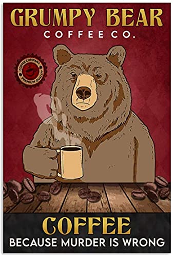 Dreacoss Metall-Blechschilder mit Aufschrift "Grumpy Bear", Druck von Coffee Co. Because Murder Is Wrong, Vintage-Blechschild, für drinnen und draußen, Wandpaneel, Retro, Vintage Wandbild von Dreacoss