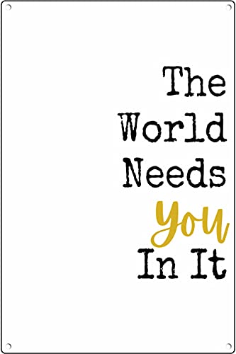 Dreacoss Motivationsposter-Poster "The World Needs You in It", Retro, Metall, Aluminium, Blechschild, 14 x 20 cm von Dreacoss