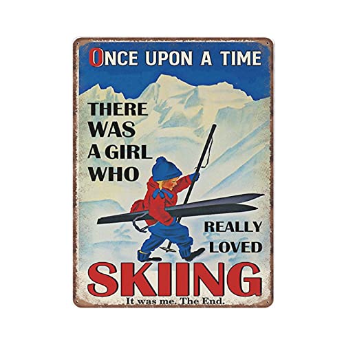 Dreacoss Once upon A Time Skiing Vertikale Blechschilder, There Was A Girl Who Really Loved Skiing, Retro, lustiges Metallschild, VintageWandkunst für Küche, Garten, Badezimmer, Heimdekoration, von Dreacoss