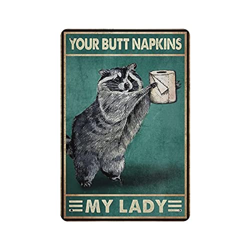 Dreacoss Your Butt Napkins My Lady, Raccoon Blechschilder, Waschbär-Liebhabergeschenk, Retro-lustiges Metallschild, Vintage-Poster, Wandkunst für Küche, Garten, Badezimmer, Blechschild, 20.3x30.5 cm von Dreacoss