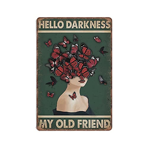 Dreacoss Hello Darkness My Old Friend Blechschilder Schmetterling Retro Lustiges Metallschild Vintage Poster Wandkunst für Küche Garten Badezimmer Bauernhof Zuhause Kaffee Dekor Blechschild, 20,3 x von Dreacoss