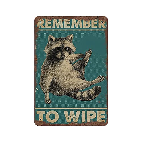 RetroBlechschild mit Aufschrift Remember to Wipe Raccoon, WaschbärLiebhaber, Geschenk, lustige BadezimmerDekoration, WC, Wandschild für Zuhause, Büro, Café, Bar, Club, Kneipe, Wandkunst, von Dreacoss