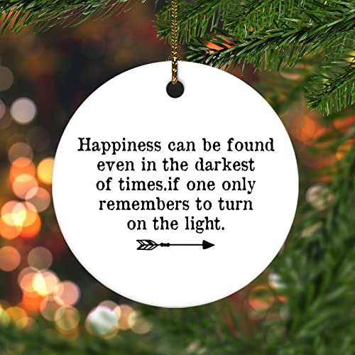 Happiness Can Be Found Even in The Darkest of Times.if One Only Remembers to Turn on The Light Christmas Ornament Ceramic For Xmas Tree Decoration Holiday Xmas Souvenir New Year Gifts Happiness Can Be Found Even in The Darkest of Times.if One Only Remembers to Turn on The Light Christmas Ornament Ceramic For Xmas Tree Decoration Holiday Xmas Souvenir New Year Gifts von DreamAutumn