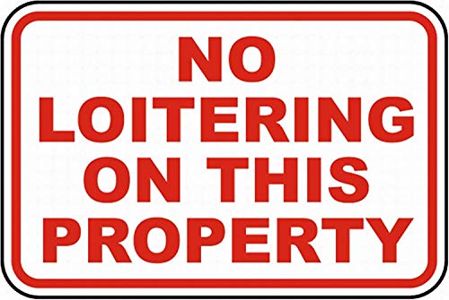 Dreamawsl Achtung vor - Blechschild - No Loitering on This Property Schild Sicherheitsschild Blech Metall Warnschild Hinweis 30,5 x 20,3 cm von Dreamawsl