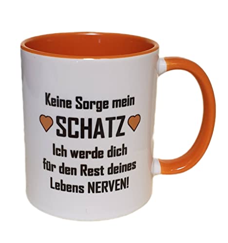 Dreamlife Kaffeetasse Liebe, Keine Sorge mein Schatz, ich werde dich für den Rest deines Lebens nerven! Valentinstag, Geburtstag, Ostern, (Orange) von Dreamlife