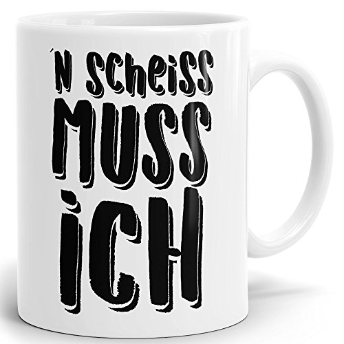 Tasse mit Spruch lustig ´N Scheiss muss ich. Hochglänzender Kaffeebecher ab 1 Stck. Mug/Cup Qualität made in Germany. von Mugvilla