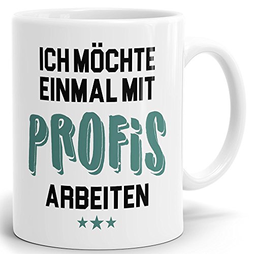 Tasse mit Spruch einmal mit Profis arbeiten. Hochglänzender Kaffeebecher ab 1 Stck Mug/Cup Qualität made in Germany von Mugvilla