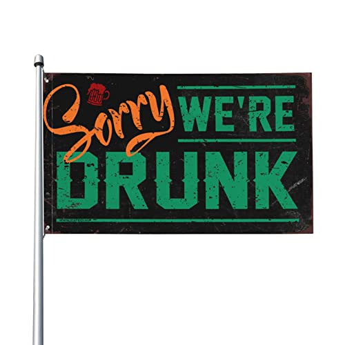 Lustige Gartenflaggen "Sorry We'Re Drunk" Flagge für Schlafsäle, Seehaus-Dekor (Größe: 60 x 90 cm) von Dsoluuing