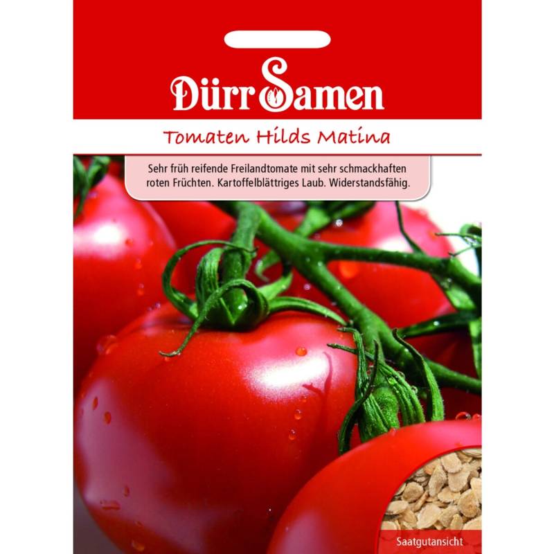 Dürr Samen Tomaten Hilds Matina Saatgut von Dürr Samen