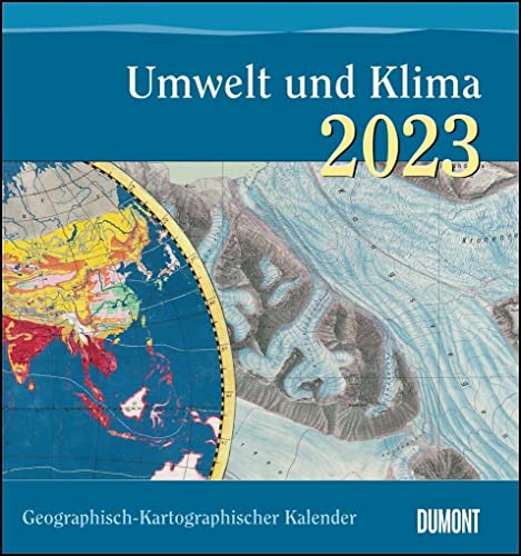 Geographisch-Kartographischer Kalender 2023 – Umwelt und Klima – Wand-Kalender mit historischen Landkarten – 45 x 48 cm von DUMONT