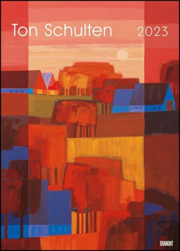 Ton Schulten 2023 - Kunst-Kalender - Poster-Kalender - 50x70 von Dumont Kalenderverlag