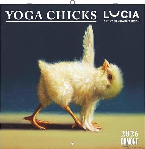 Lucia Heffernan: Yoga Chicks 2026 ‒ Broschürenkalender ‒ mit lustigen Yoga-Küken ‒ Format 30 x 30 cm von Dumont