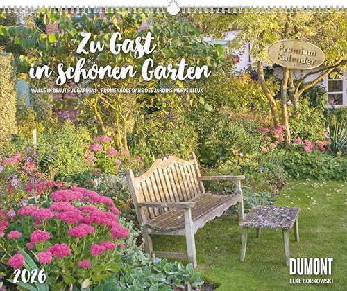 Zu Gast in schönen Gärten 2026 – DUMONT Garten-Kalender – Querformat 52 x 42,5 cm – Spiralbindung: WALKS IN BEAUTIFUL GARDENS · PROMENADES DANS DES JARDINS MERVEILLEUX von Dumont