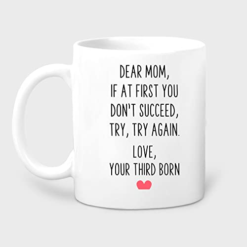Dxcvbrds Tasse mit Aufschrift "If at First You Don't Succeed Try Again Third Born", Muttertags-Tasse, Geschenk für Mutter von Dxcvbrds