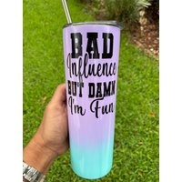 Bad Einfluss, Aber Verdammt, Ich Mache Spaß 20 Unzen Ombré Lila Blaugrün Becher Kommt Mit Metall Und Kunststoff Stroh Gummiboden Hält Getränke Bad Einfluss, Aber Verdammt, Ich Mache Spaß 20 Unzen Ombré Lila Blaugrün Becher Kommt Mit Metall Und Kunststoff Stroh Gummiboden Hält Getränke von DylightfulCreations