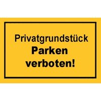 Hinweißchild Privatgrundstück parken gelb von Siebdruck Jäger