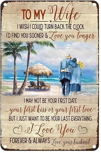 Metall-Blechschild im Vintage-Stil, Aufschrift "To My Wife I Wish Could Turn Back The Clock Find You Sooner And Love", Metallschilder, für Zuhause, Garage, Büro, Café, Bar, Wanddekoration, 15,2 x 20,3 von EBVUOZ